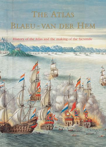 The Atlas Blaeu - Van Der Hem: History Of The Atlas And The Making Of The Facsimile.