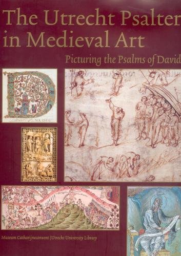 Utrecht Psalter in Medieval Art: Picturing the Psalms of David