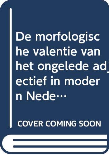 Beispielbild fr De morfologische valentie van het ongelede adjectief in modern Nederlands. zum Verkauf von Emile Kerssemakers ILAB