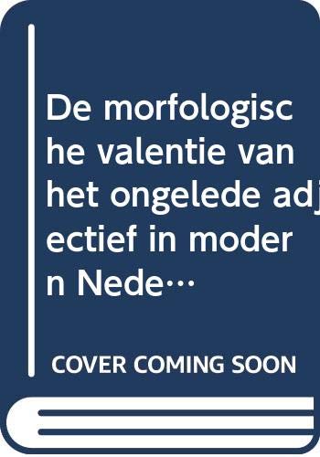 9789061943327: De morfologische valentie van het ongelede adjectief in modern Nederlands (Utrechtse herdrukken) (Dutch Edition)