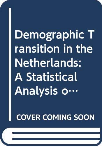 Beispielbild fr Demographic transition in the Netherlands. A statistical analysis of regional differences in the level and development of the birth rate of fertility, 1850-1890. zum Verkauf von Antiquariaat Schot