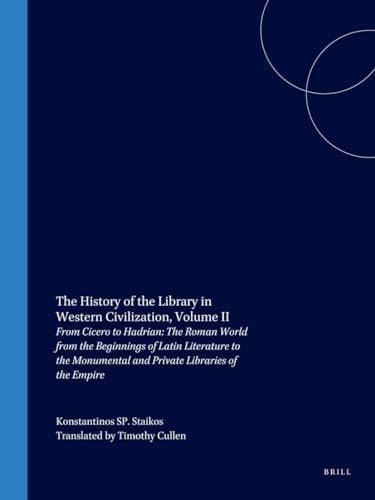 Stock image for The History of the Library in Western Civilization: From Cicero to Hadrian: the Roman World from the Beginnings of Latin Literature to the Monumental and Private Libraries of the Empire: Vol 2 for sale by Revaluation Books