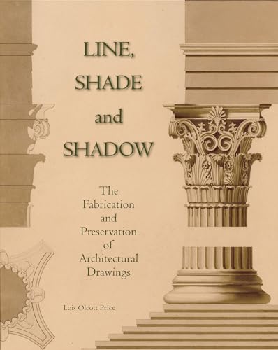 9789061944201: Line, Shade and Shadow: The Fabrication and Preservation of Architectural Drawings