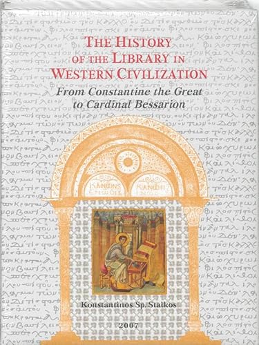 9789061944591: HISTORY OF THE LIBRARY IN WESTERN CIVILISATION vol.3: From Constantine the Great to Cardinal Bessarion: Imperial, Monastic, School and Private ... of the Library in Western Civilization)