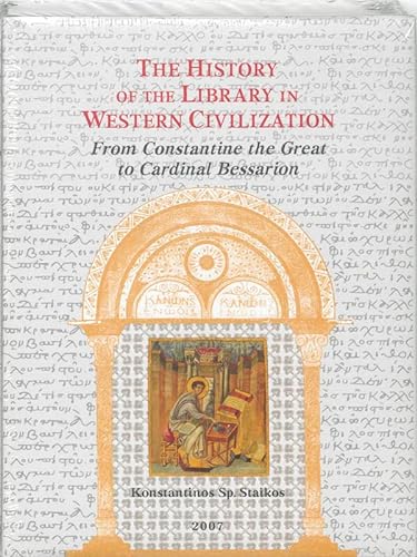 9789061944591: HISTORY OF THE LIBRARY IN WESTERN CIVILISATION vol.3: From Constantine the Great to Cardinal Bessarion: Imperial, Monastic, School and Private ... of the Library in Western Civilization)
