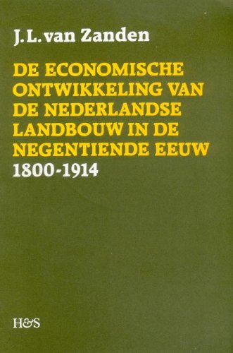 Beispielbild fr de Economische Ontwikkeling Van de Nederlandse Landbouw in de Negentiende Eeuw, 1800-1914 (Hes Studia Historica) (Dutch Edition) zum Verkauf von Benjamin Books