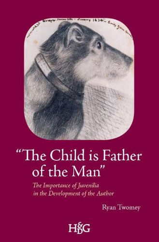 Stock image for The Child is Father of the Man": The Importance of Juvenilia in the Development of the Author for sale by Books From California