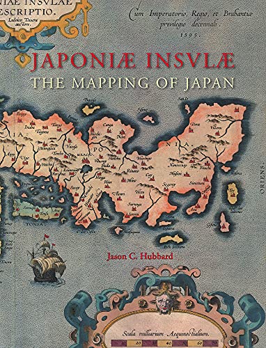 9789061945314: Japoniae Insulae: The Mapping of Japan: Historical Introduction and Cartobibliography of European Printed Maps of Japan to 1800: A Historical ... Printed Maps of Japan before 1800: 14