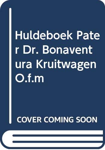 9789061947707: Huldeboek Pater Dr. Bonaventura Kruitwagen O.F.M (Dutch Edition)