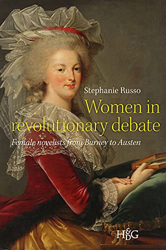 Beispielbild fr Women in Revolutionary Debate. Female Novelists from Burney to Austen. zum Verkauf von Antiquariaat Schot