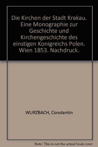 Beispielbild fr Die Kirchen der Stadt Krakau. Eine Monographie zur Geschichte und Kirchengeschichte des einstigen Knigreichs Polen. zum Verkauf von Kloof Booksellers & Scientia Verlag