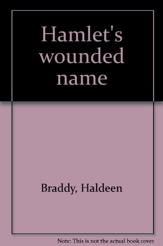 Stock image for Hamlet's Wounded Name for sale by Willis Monie-Books, ABAA