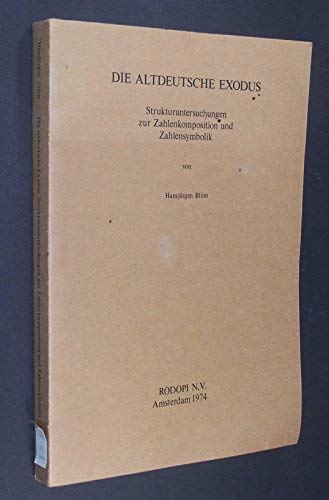 9789062030415: Die Altdeutsche Exodus: Strukturuntersuchungen Zur Zahlenkomposition Und Zahlensymbolik