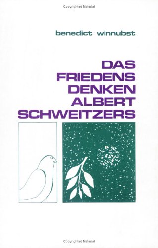 Beispielbild fr Das Friedensdenken Albert Schweitzers. Seine Antwort auf die Bedrohung des Lebens, besonders des menschlichen Lebens, durch die Kernrustung. zum Verkauf von Redux Books