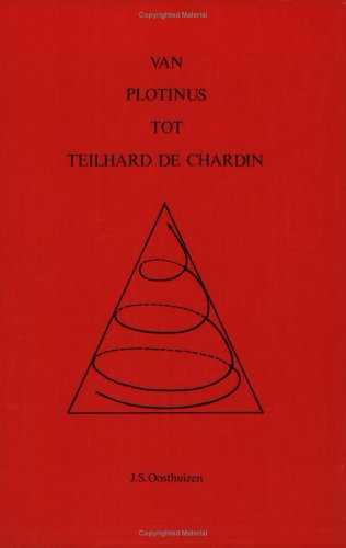 9789062031689: Van Plotinus tot Teilhard de Chardin. 'n Studie oor die metamorfose van die Westerse werklikheidsbeeld. (Dutch Edition)