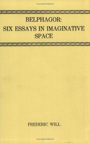 Beispielbild fr Belphagor: Six Essays in Imaginative Space zum Verkauf von Wonder Book