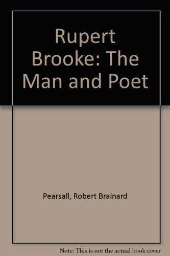 Stock image for Rupert Brooke the Man and Poet for sale by Trumpington Fine Books Limited