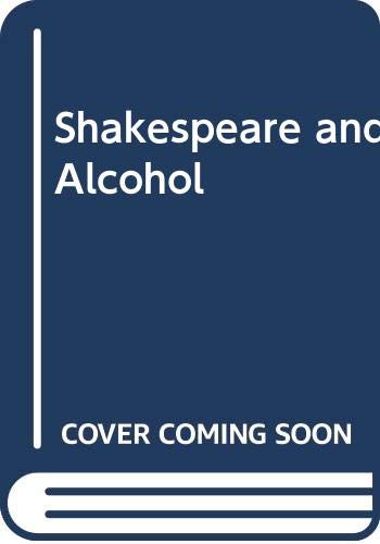 Beispielbild fr Shakespeare and Alcohol: The Subtle Blood o' th' Grape zum Verkauf von The Bookseller