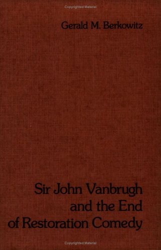 Stock image for Sir John Vanbrugh and the End of Restoration Comedy. for sale by Antiquariaat Schot