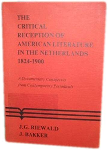 9789062035441: The Critical Reception Of American Literature In The Netherlands 1824-1900.A Documentary Conspectus from Contemporary Periodicals. (Costerus NS 33)