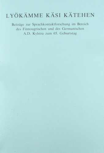 Stock image for Lyokamme kasi katehen. Beitrage zur Sprachkontaktforschung im Bereich des Finnougrischen und des Germanischen. A. D. Kylstra zum 65. Geburtstag. for sale by Zubal-Books, Since 1961