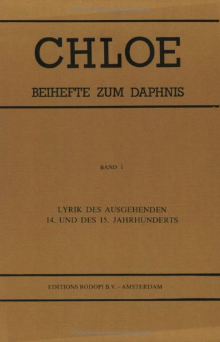 Stock image for Lyrik des Ausgehenden 14. und 15. Jahrhunderts (Chloe 1) (German Edition) for sale by Zubal-Books, Since 1961