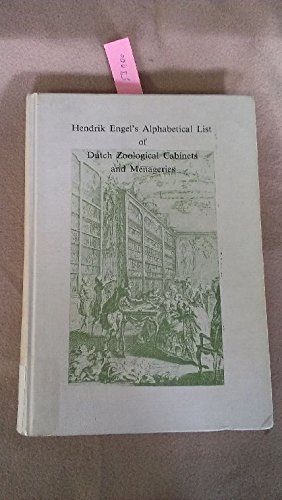 Beispielbild fr Hendrik Engel's Alphabetical List of Dutch Zoological Cabinets and Menageries. zum Verkauf von Antiquariaat Schot