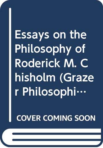 Beispielbild fr Essays on the Philosophy of Roderick M. Chisholm. zum Verkauf von Redux Books