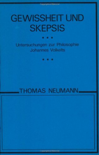 Beispielbild fr Gewissheit und Skepsis : Untersuchungen zur Philosophie Johannes Volkelts. zum Verkauf von Kloof Booksellers & Scientia Verlag