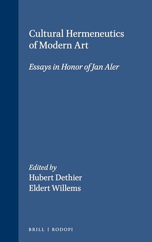 Beispielbild fr Cultural hermeneutics of modern art. Essays in honour of Jan Aler zum Verkauf von Antiquariaat Parnassos vof