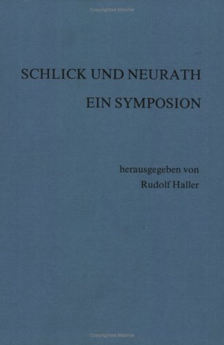 Schlick und Neurath - ein Symposium. - Haller, Rudolf (ed.)