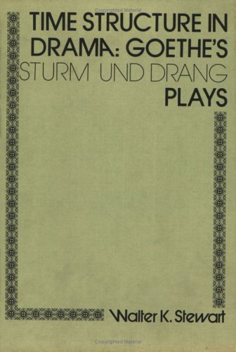 Imagen de archivo de Time Structure in Drama: Goethe's 'sturm Und Drang' Plays a la venta por Anybook.com