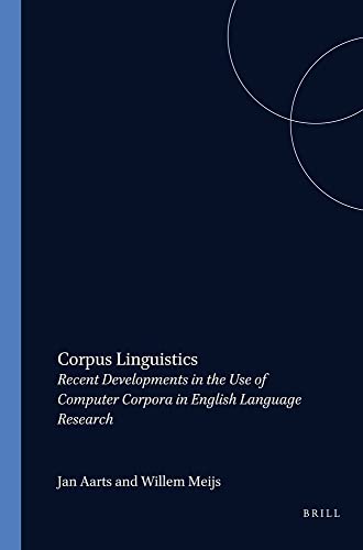 Imagen de archivo de Corpus Linguistics: Recent Developments in the Use of Computer Corpora in English Language Research a la venta por GF Books, Inc.