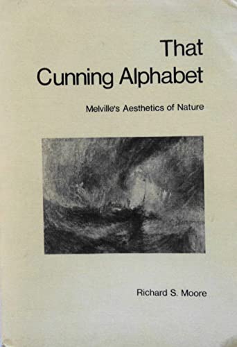Beispielbild fr That Cunning Alphabet.Melville's Aesthetics of Nature. (Costerus NS 35) zum Verkauf von Better World Books