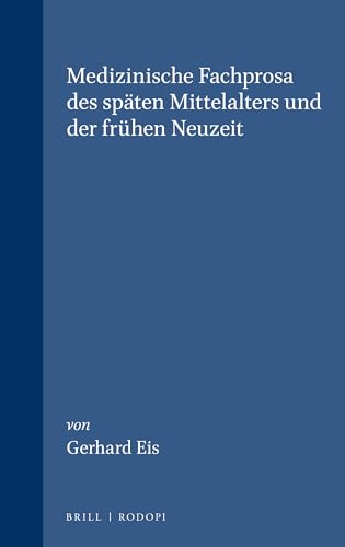 Beispielbild fr Medizinische Fachprosa Des Spaten Mittelalters Und Der Fruhen Neuzeit (German Edition) zum Verkauf von David's Books
