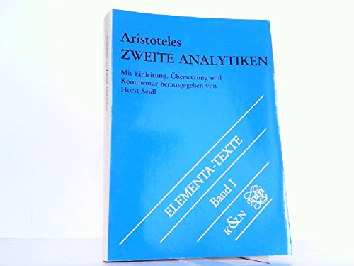 Beispielbild fr Aristoteles : zweite Analytiken. zum Verkauf von Kloof Booksellers & Scientia Verlag