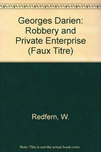 Stock image for Georges Darien: Robbery and Private Enterprise. for sale by Zubal-Books, Since 1961