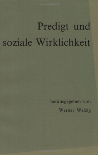 Beispielbild fr Predigt und soziale Wirklichkeit: Beitrge zur Erforschung der Predigtliteratur zum Verkauf von medimops