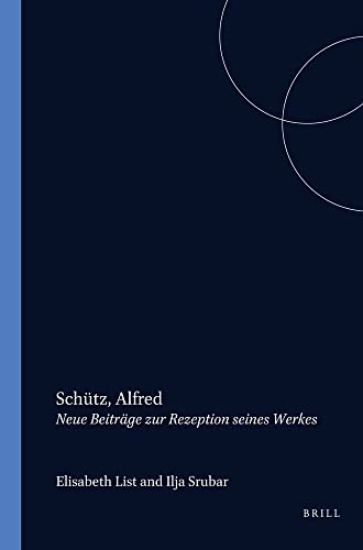 Beispielbild fr Alfred Schtz. Neue Beitrge zur Rezeption seines Werkes. zum Verkauf von Kloof Booksellers & Scientia Verlag