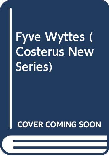 Beispielbild fr The Fyve Wyttes. A Late Middle English Devotional Treatise. Ed. from BL MS Harley 2398 with an Introduction, Commentary and Glossary. (Costerus New Series) (English and Middle English Edition) zum Verkauf von Powell's Bookstores Chicago, ABAA