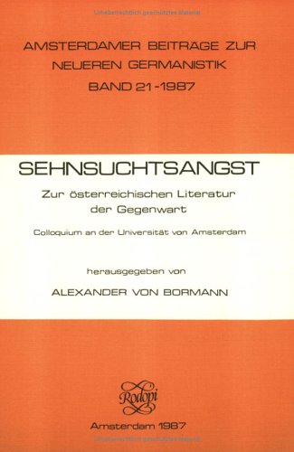 SEHNSUCHTSANGST - Zur österreichischen Literatur der Gegenwart