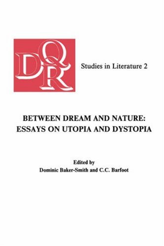 9789062039593: Between Dream And Nature: Essays On Utopia And Dystopia.(DQR Studies in Literature 2) (Costerus New Series)