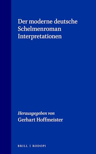 Der Moderne Deutsche Schelmenroman Interpretationen (Amsterdamer BeitrÃ¤ge Zur Neueren Germanistik) (German Edition) (9789062039777) by Hoffmeister, Gerhart