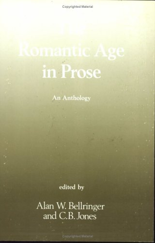 Stock image for The Romantic Age in Prose : An Anthology for sale by Better World Books