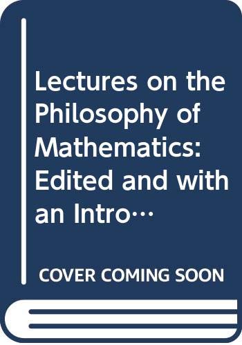 Beispielbild fr Lectures on the philosophy of mathematics. zum Verkauf von Kloof Booksellers & Scientia Verlag