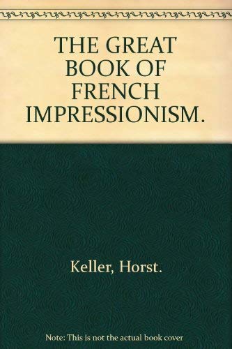 9789062200016: THE GREAT BOOK OF FRENCH IMPRESSIONISM.