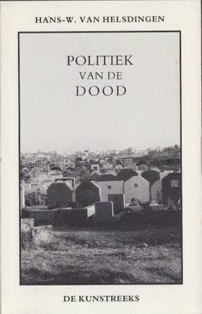 Imagen de archivo de Politiek van de dood: begraven tijdens de Franse Revolutie, 1789-1800. a la venta por Kloof Booksellers & Scientia Verlag