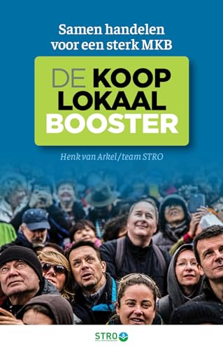 Stock image for De Koop-Lokaal-Booster: Samen handelen voor een sterk MKB for sale by Ammareal