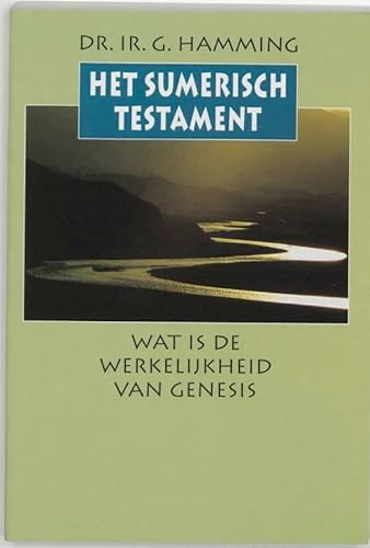 Stock image for Het Sumerisch testament. Wat is de werkelijkheid van Genesis. for sale by Kloof Booksellers & Scientia Verlag