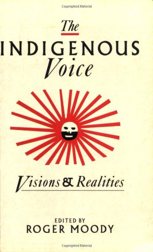 Stock image for The Indigenous Voice: Visions and Realities for sale by Reuseabook